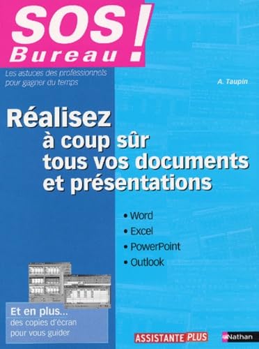 Réalisez à coup sûr tous vos documents et présentations : Word, Excel, PowerPoint et Outlook : les astuces des professionnels pour gagner du temps book