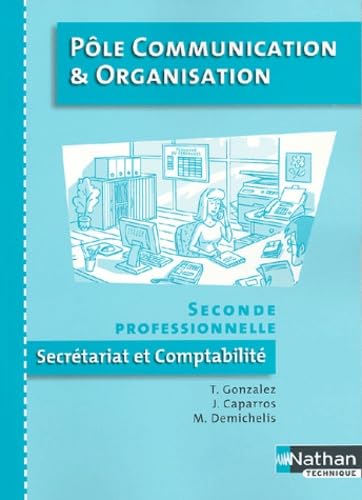 Pôle communication et organisation, 2de professionnelle Secrétariat et comptabilité book