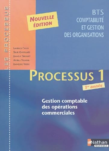 Processus 1, gestion comptable des opérations commerciales : BTS Comptabilité et gestion des organisations, 1ère année book