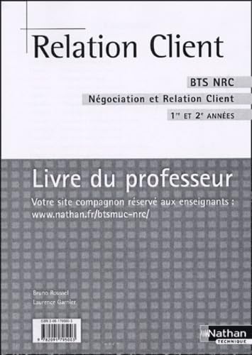 Relation Client, BTS NRC, 1e et 2e année, Livre du porfesseur: Négociation et relation client book