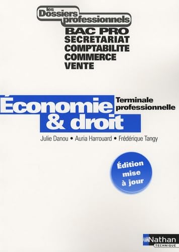 ECONOMIE & DROIT TERMINALE PROFESSIONNELLE - DOSSIERS PROFESSIONNELS ELEVE 2006 book