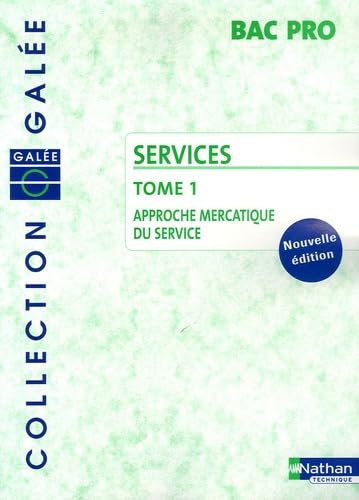 SERVICES BPRO TOME 1 APPROCHE MERCATIQUE DU SERVICE COLLECTION GALEE book