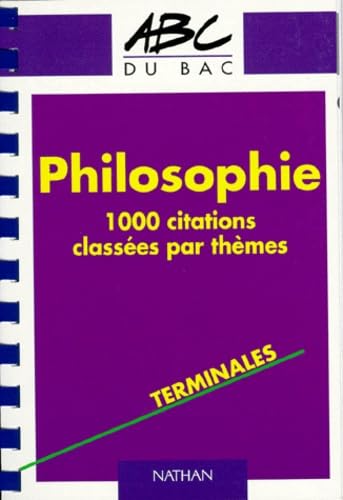 Philosophie : 1000 citations classées par thème : terminale book