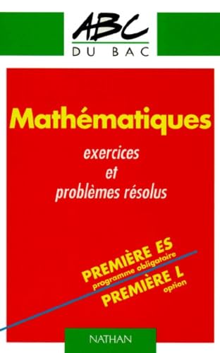 Mathématiques 1ère ES programme obligatoire / première L option: Exercices et problèmes résolus Books