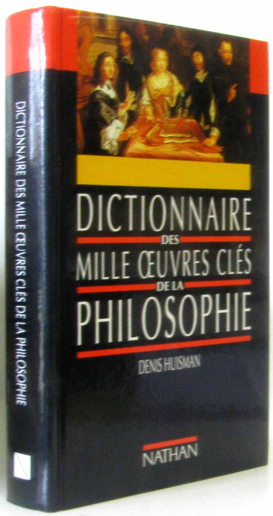 Dictionnaire des mille oeuvres clés de la philosophie Books