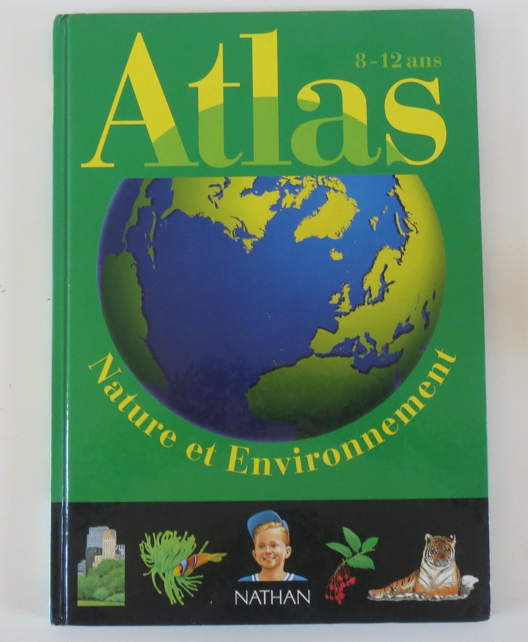 Atlas de la nature et de l'environnement. 8-12 ans book
