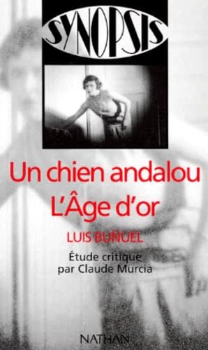 Un chien Andalou : L'age d'or de Luis Bunuel book