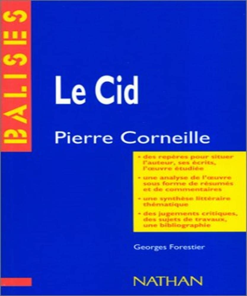 Le Cid, Pierre Corneille : résumé analytique, commentaire critique, documents complémentaires Learning & Reference