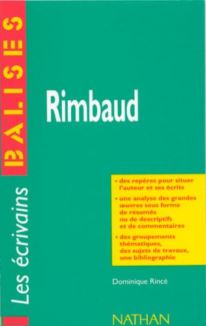 Rimbaud: Résumés, commentaires critiques, documents complémentaires (Balises Auteurs) Learning & Reference