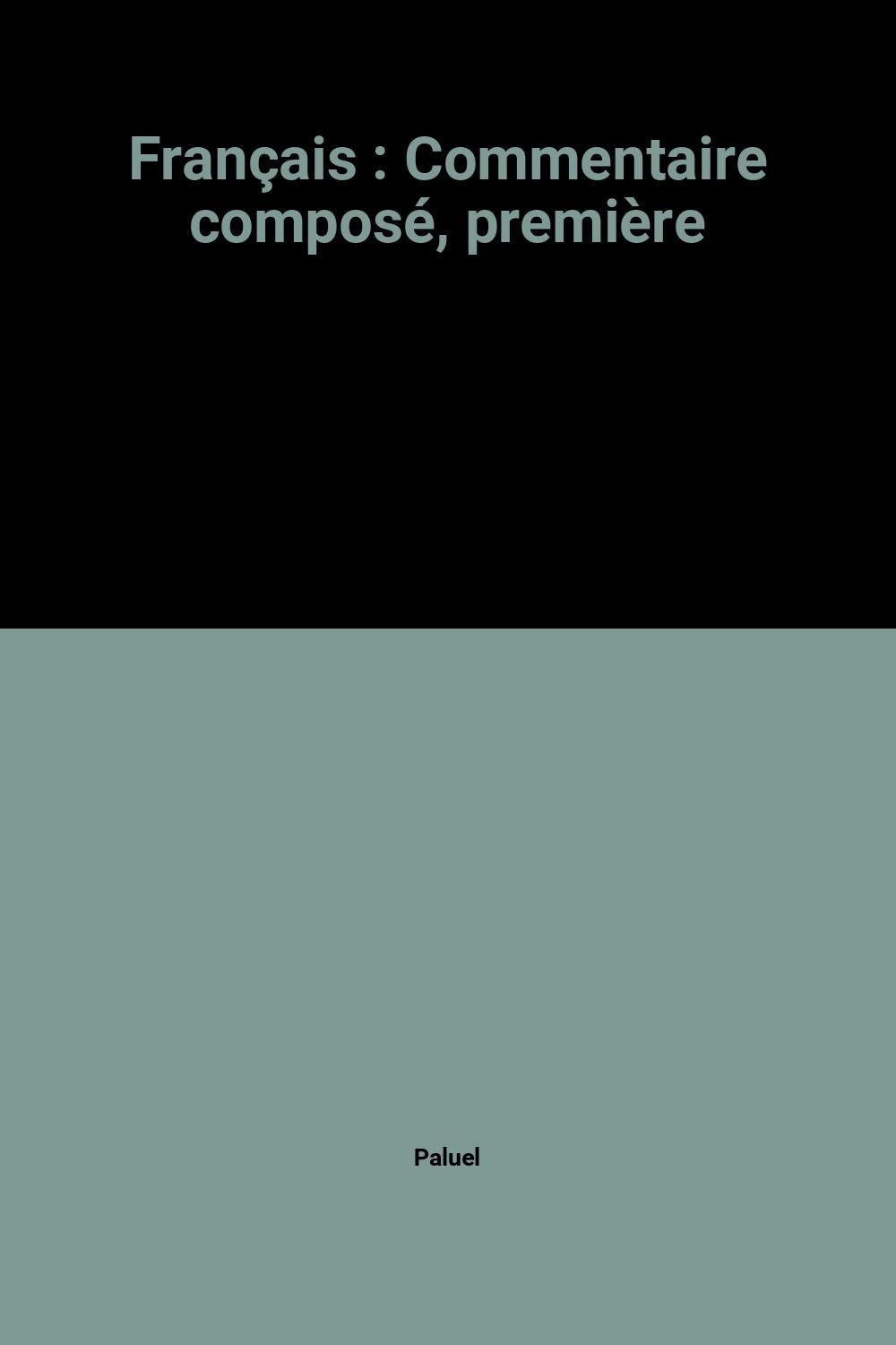 Product Image: Français, commentaire composé : première