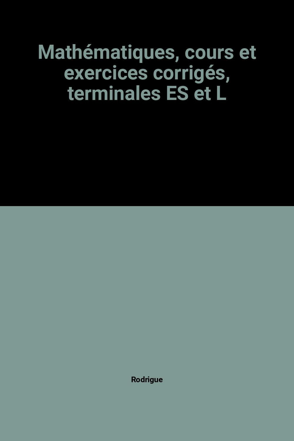Mathématiques, terminale ES, enseignement obligatoire et spécialité, terminale L, spécialité book