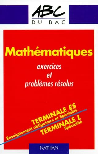 ABC Bac numéro 645, Mathématiques : exercices et problèmes résolus, terminales ES et L book