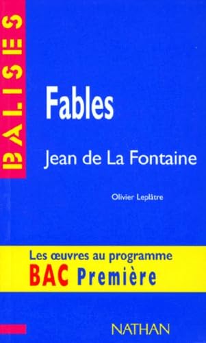 La Fontaine: Fables: Des repères pour situer l'auteur, ses écrits, l'oeuvre étudiée... (Balises) Learning & Reference