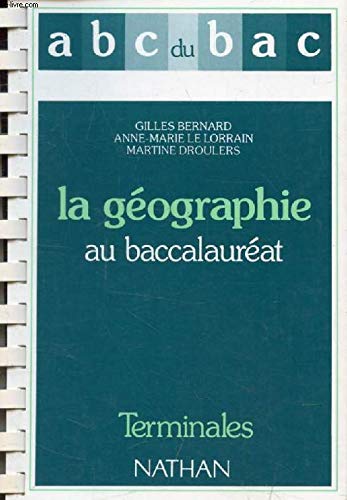 La Géographie au baccalauréat : programme 1989, mise à jour janvier 1993 book
