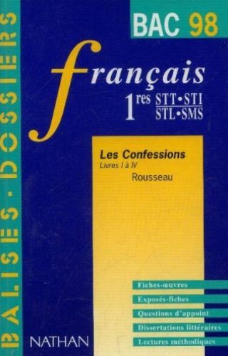 "Les confessions" de Rousseau, livres I à IV: Français, 1res STT-STI-STL-SMS book