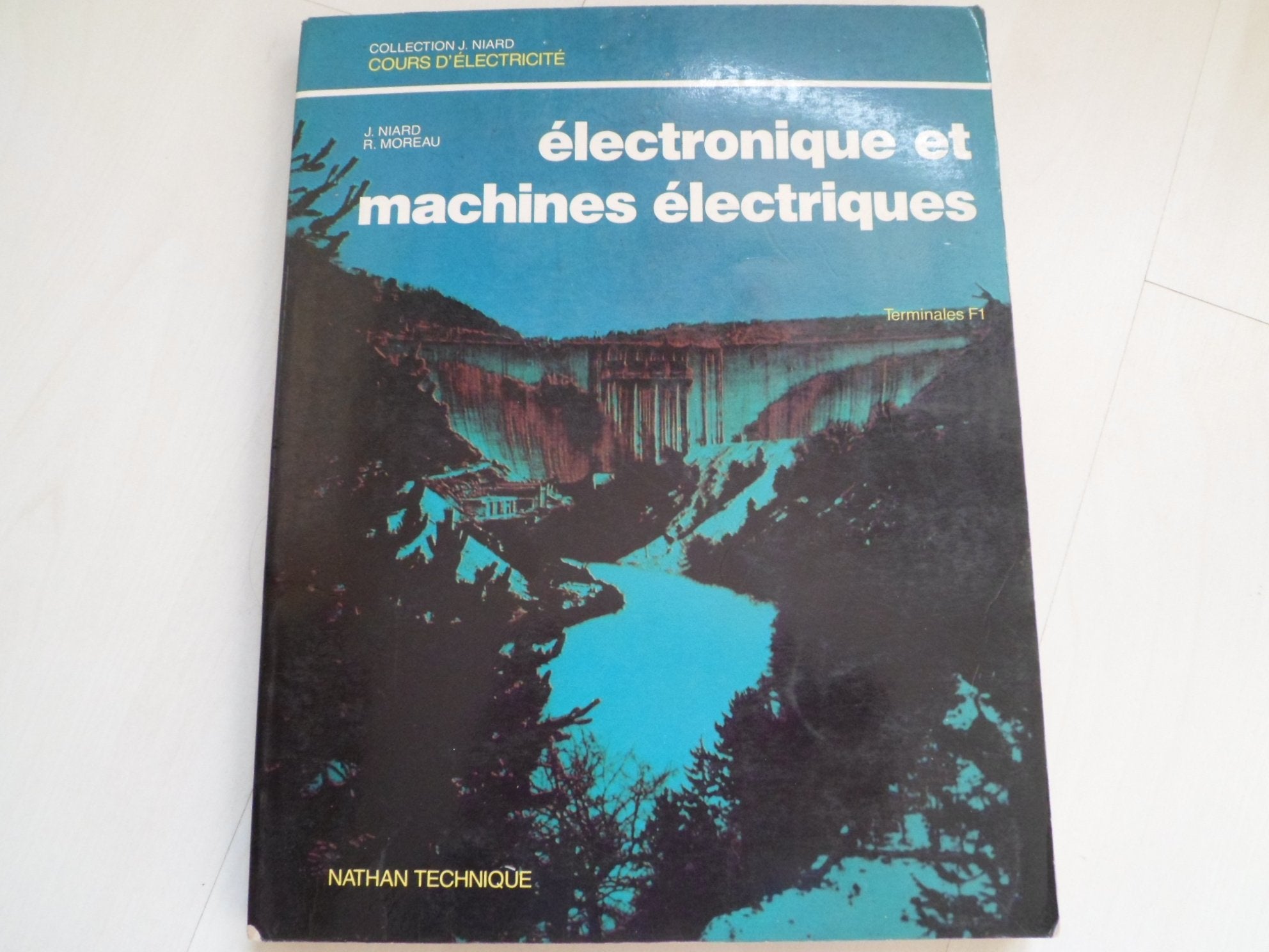 Electronique Et Machines Terminale F1. Cours Et Travaux Pratiques Books