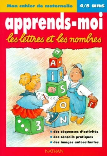 Apprends-moi les lettres et les nombres : mon cahier de maternelle, 4-5 ans Books