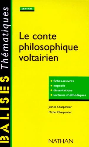 Le conte philosophique voltairien: Fiches-oeuvres, exposés, dissertations, lectures méthodiques book