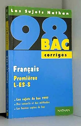 Français, premières L-ES-S: [tous les sujets du bac 1997 , corrigés Books