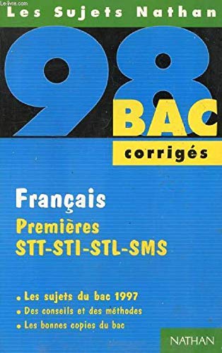 Français, premières STT-STI-STL-SMS: [les sujets du bac 1997 , corrigés book