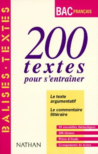 200 Textes Pour S'Entrainer. Le Texte Argumentatif, Le Commentaire Litteraire Books