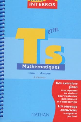 Mini-interros, mathématiques niveau terminale S, tome 1 book