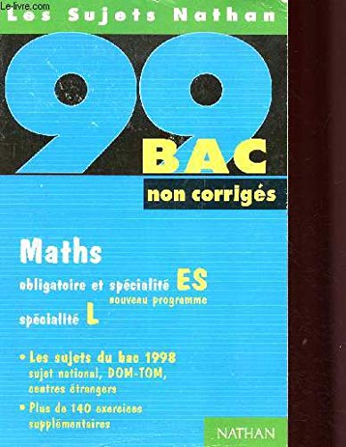 Bac 1998-1999 : Maths ES-L, sujets non corrigés book