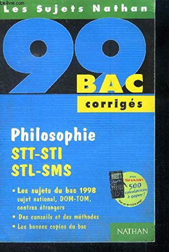 Philosophie, STT-STI-STL-SMS: [les sujets du bac 1998 , corrigés book