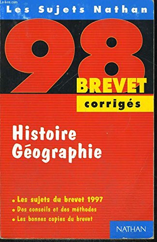 Brevet 99. Histoire-géographie. Troisième. Corrigés book