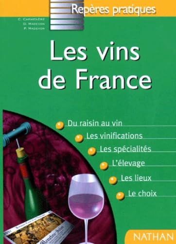 Reperes Pratiques: Les Vins De France, Oenologie, Geographie Learning & Reference