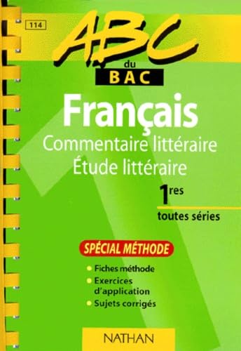 Français, commentaire littéraire, étude littéraire: 1res, toutes séries Books
