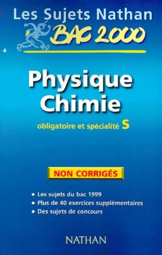 Bac 4, physique-chimie, obligatoire et spécialité S, non corrigés, 1999-2000 book