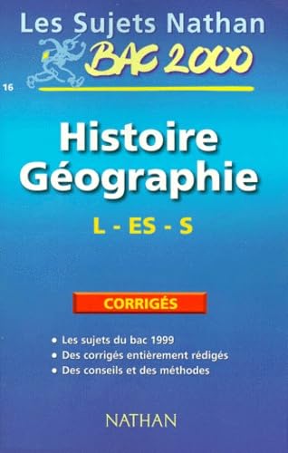 Bac géographie et histoire terminale L, ES, S : sujets corrigés du bac 99 book