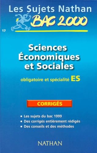 Sciences économiques et sociales obl et spé terminale ES : sujets corrigés du bac 99 book