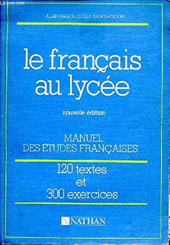 Le français au lycée. 120 textes. 300 exercices book