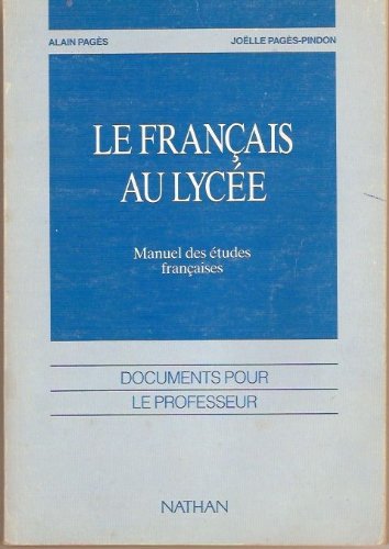 Le Français au lycée: Manuel des études françaises, documents pour le professeur Books