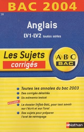 ABC Bac - Les Sujets corrigés : Bac 2004 : Anglais LV1-LV2, toutes séries book
