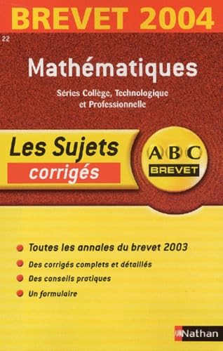 ABC Brevet - Les Sujets corrigés : Brevet 2004 : Mathématiques, 3e book