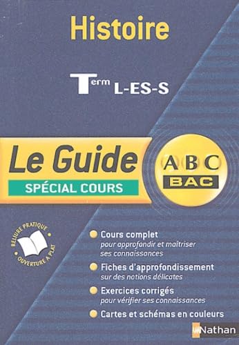 Guide ABC terminale : Histoire, terminales L, ES, S (spécial cours) book