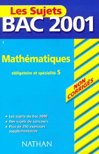 Bac 2001 - Mathématiques, obligatoire et spécialité S (sujets non corrigés) book