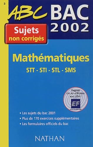 Mathématiques STT-STI-STL-SMS Bac 2002.: Sujets non corrigés book