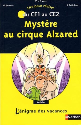 Mystère au cirque Alzared : Du CE1 au CE2 Books