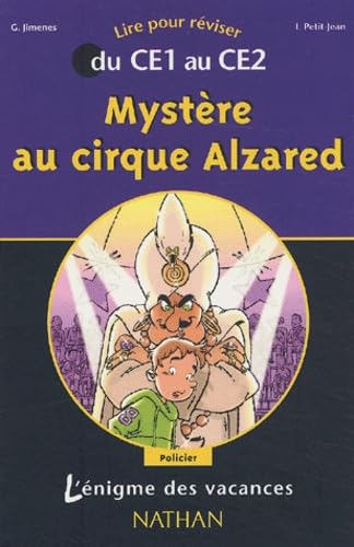 Mystère au cirque Alzared: Du CE1 au CE2 Books