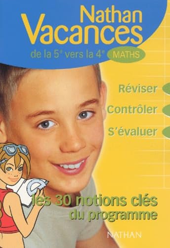 Nathan vacances collège : Les notions clés du programme - Mathématiques de la 5ème vers la 4ème book