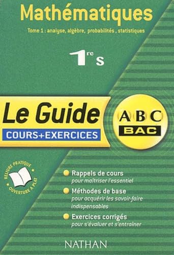 ABC du Bac : Mathématiques 1ère S, tome 1 : Analyse, algèbre, probabilités, statistiques book