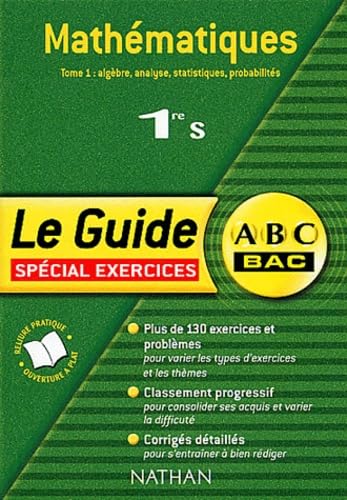 ABC du Bac : Mathématiques 1ère S, tome 1 : Algèbre, Analyse, statistiques, probabilités book