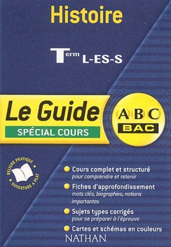 ABC Bac - Le Guide : Histoire, terminales L - ES - S (Spécial cours) book