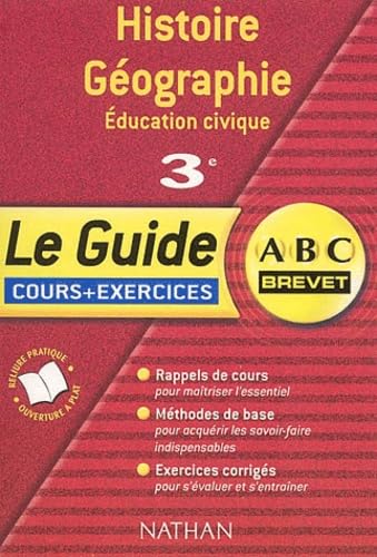ABC Brevet - Le Guide : Histoire-Géographie - Éducation Civique, 3e (Cours et exercices) book