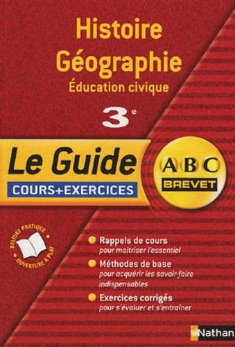 Histoire-Géographie Education civique 3e: Le Guide : cours + exercices book