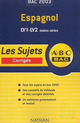 Espagnol Bac Lv1-Lv2 Toutes Series. Sujets Corriges 2003 Books